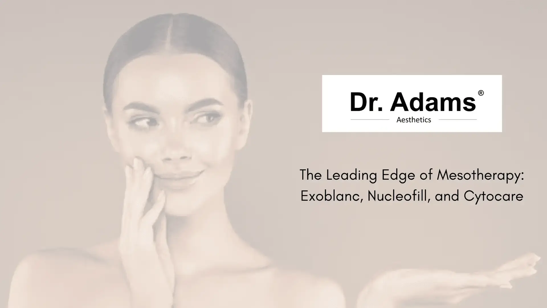 The Leading Edge of Mesotherapy: Exoblanc, Nucleofill, and Cytocare
