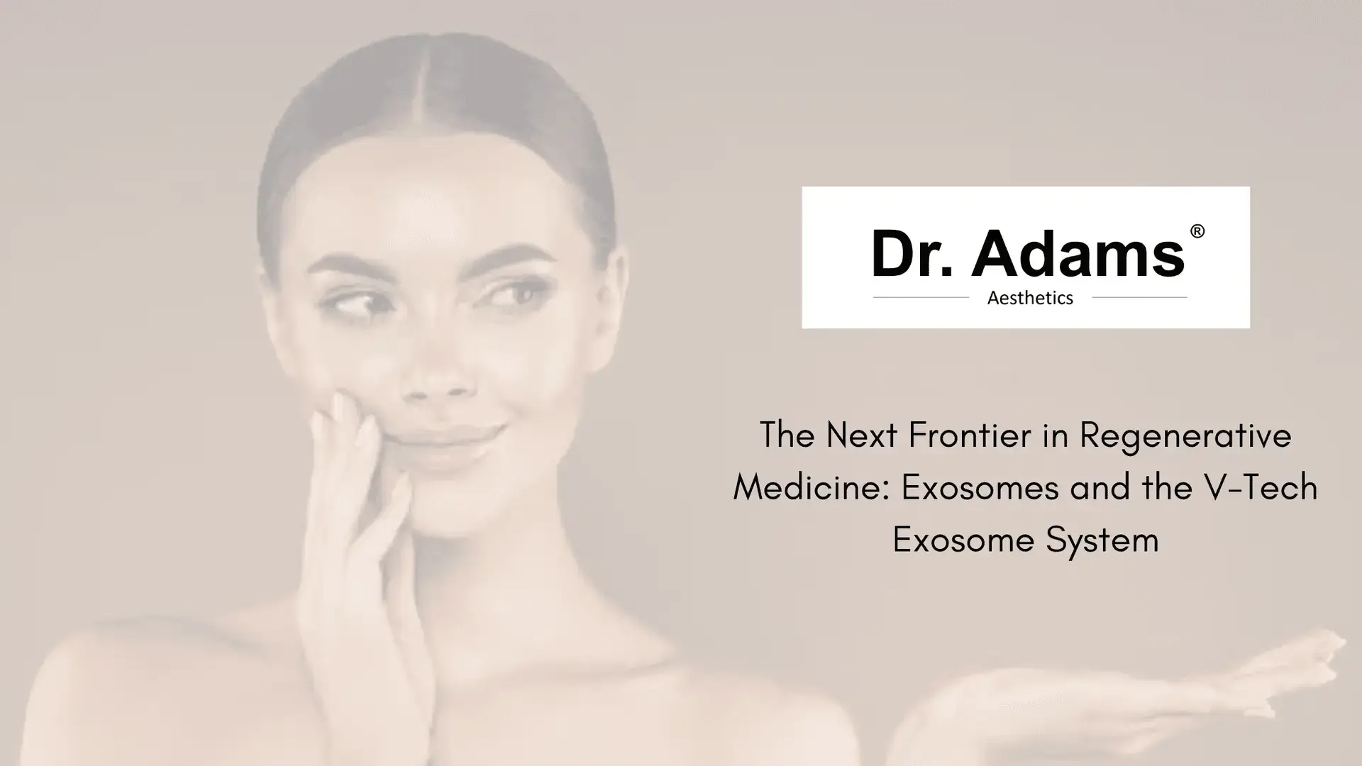 The Next Frontier in Regenerative Medicine: Exosomes and the V-Tech Exosome System