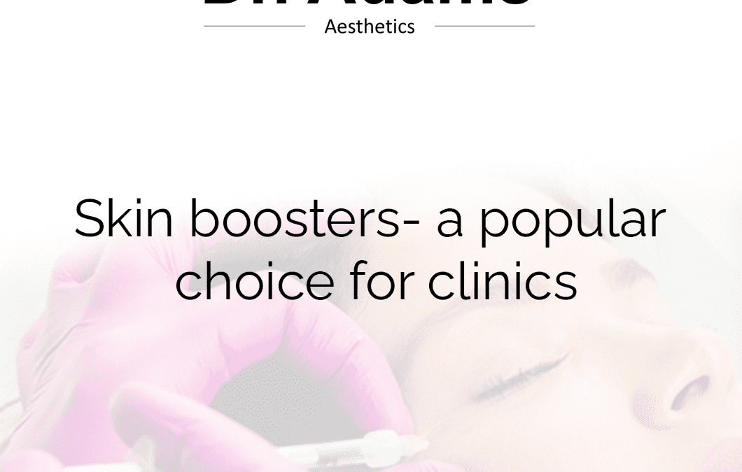 Skin boosters- a popular choice for clinics