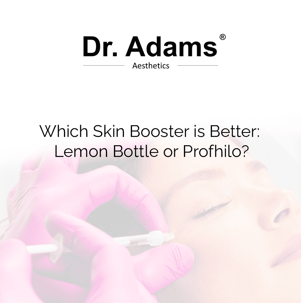 Which Skin Booster is Better: Lemon Bottle or Profhilo?