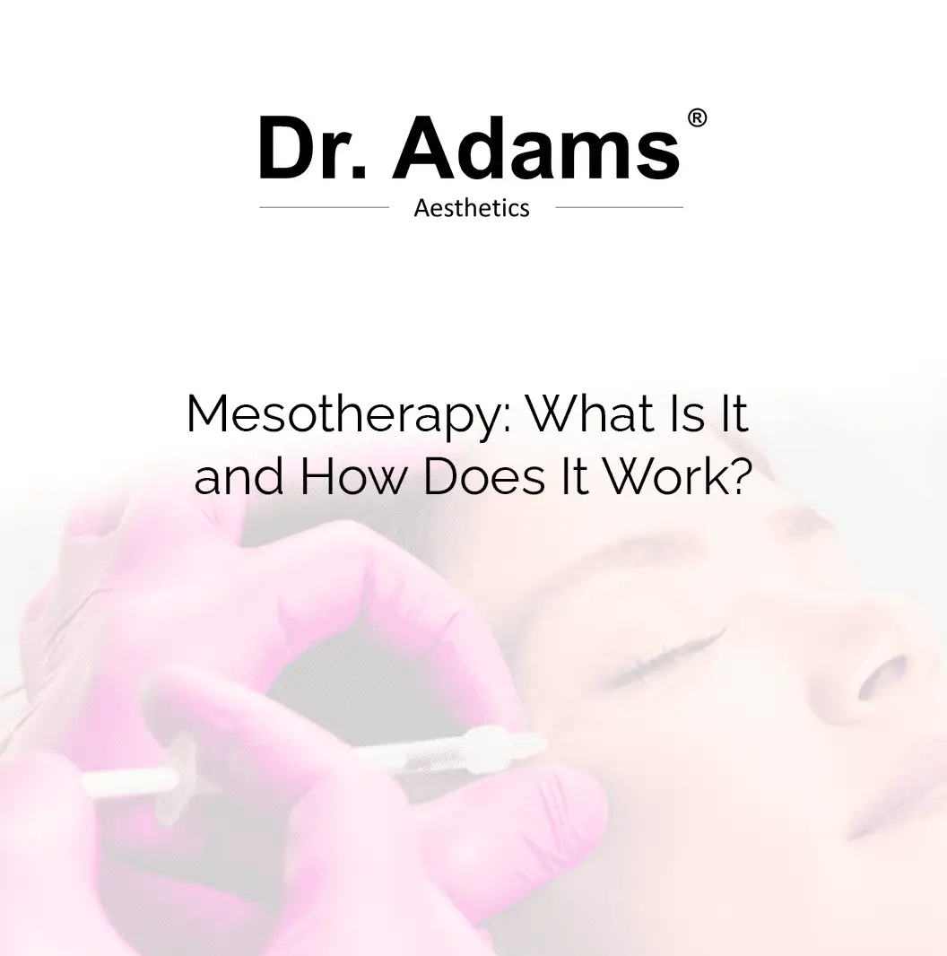 Mesotherapy: What Is It and How Does It Work?