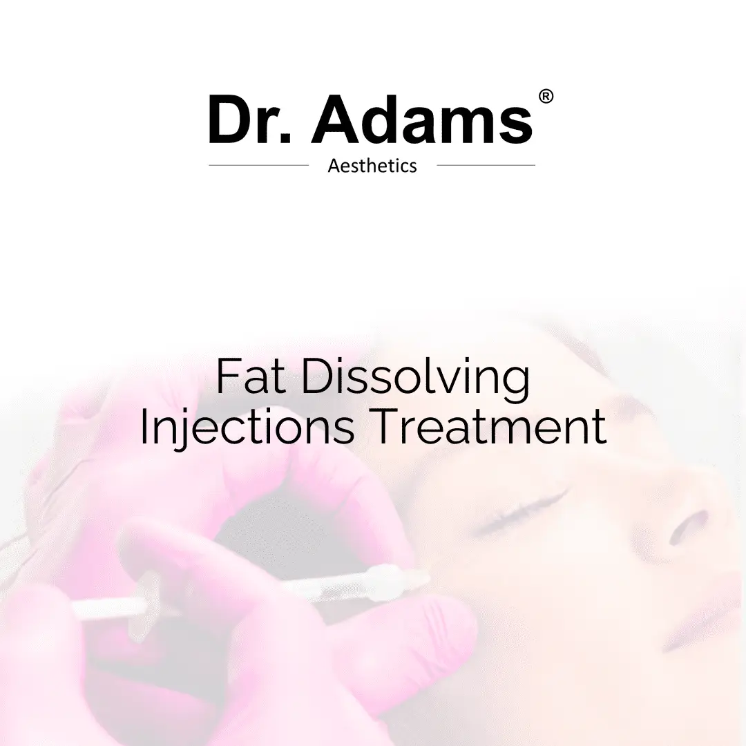 Fat dissolving injections treatment