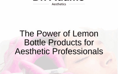 The Power of Lemon Bottle Products for Aesthetic Professionals
