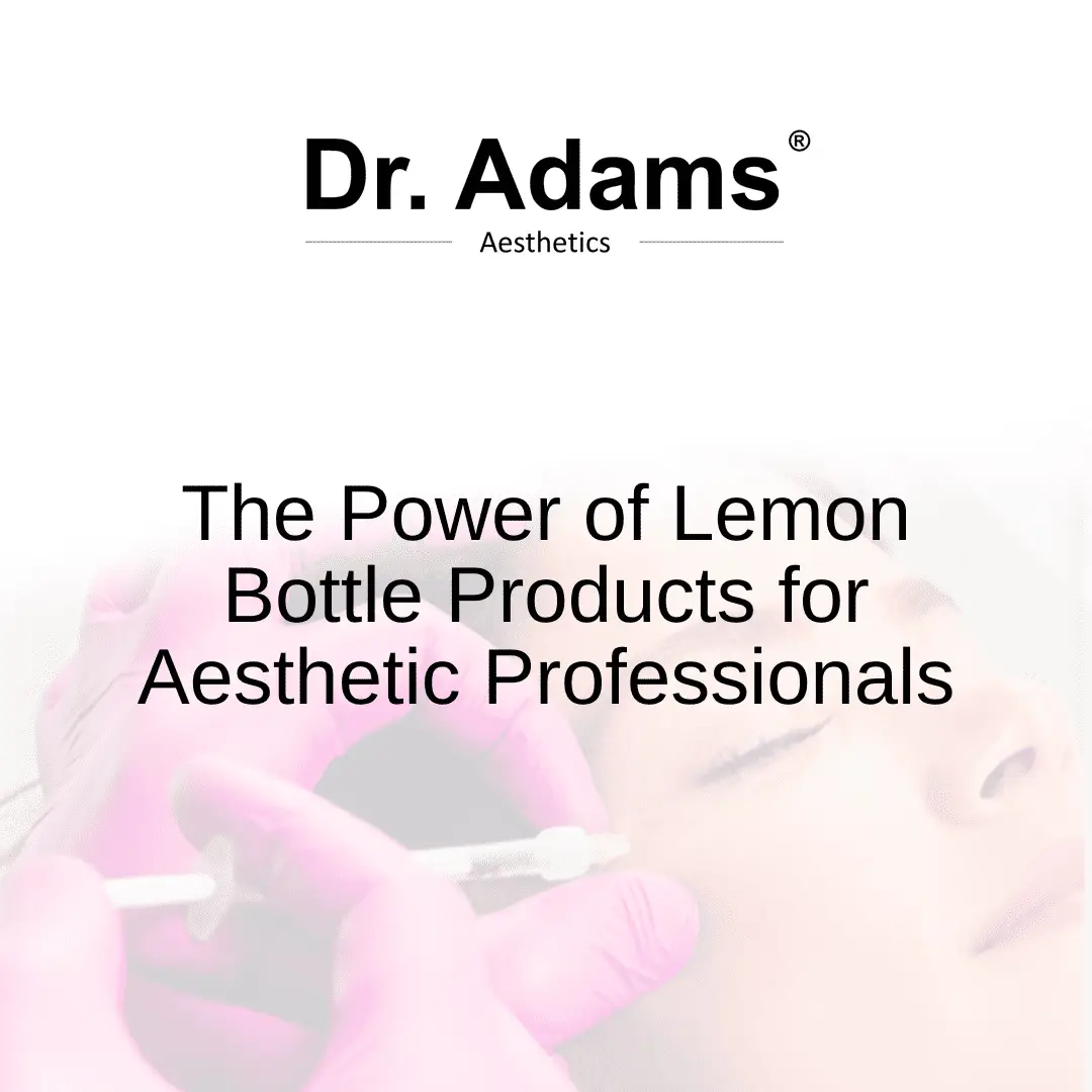 The power of Lemon Bottle products for aesthetic professionals