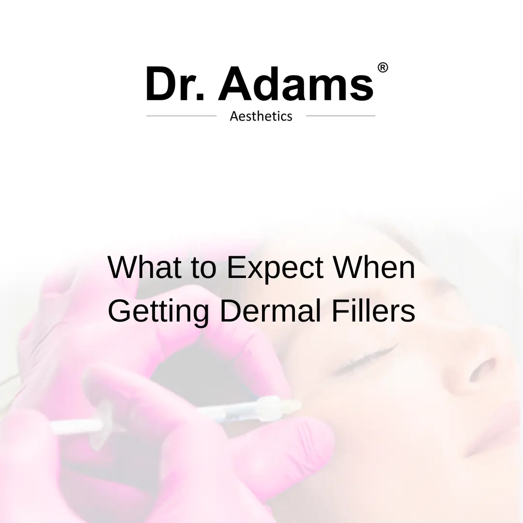 What to Expect When Getting Dermal Fillers