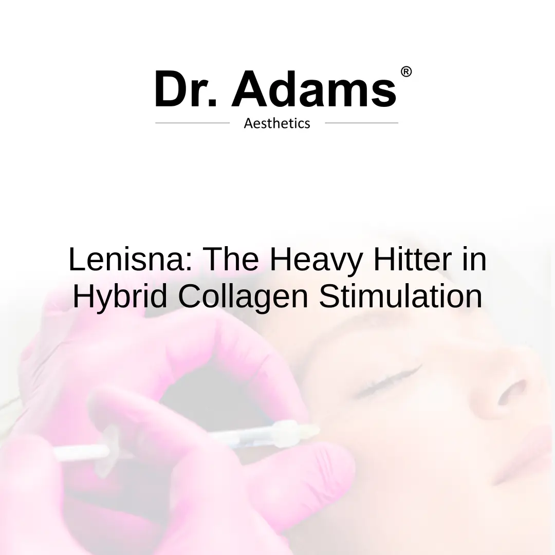 Lenisna: The Heavy Hitter in Hybrid Collagen Stimulation