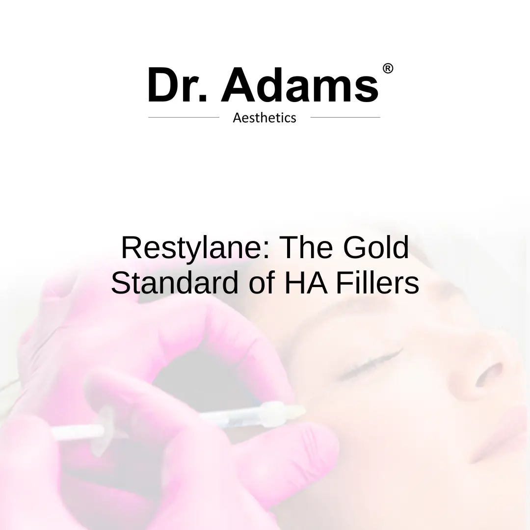 Restylane: The Gold Standard of HA Fillers