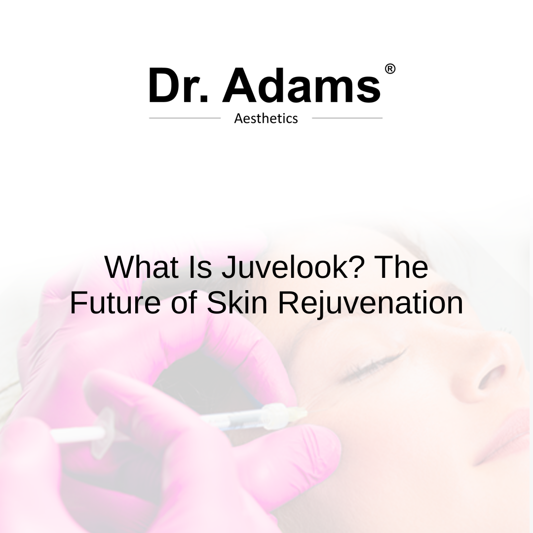 What Is Juvelook? The Future of Skin Rejuvenation