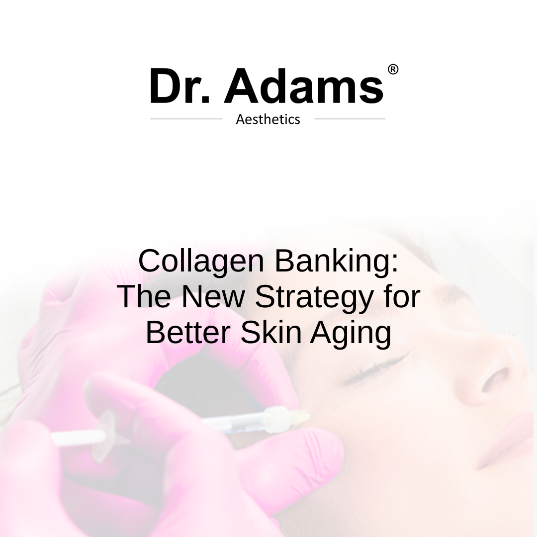 Collagen Banking: The New Strategy for Better Skin Aging
