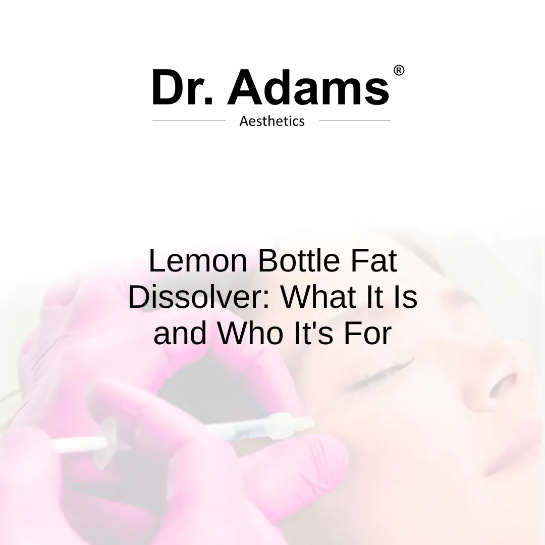 Lemon Bottle Fat Dissolver: What It Is and Who It's For
